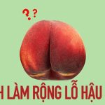 cách làm rộng lỗ hậu môn